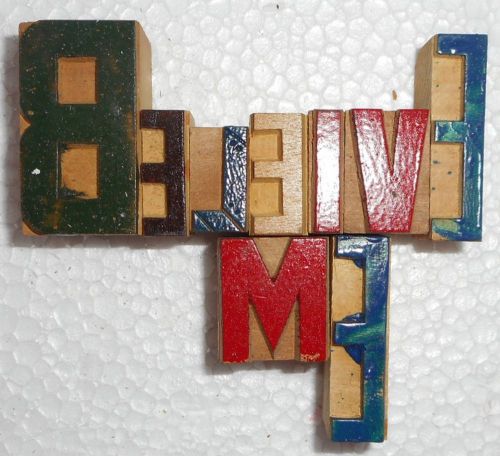&#039;Believe Me&#039; Letterpress Wood Type Used Hand Crafted Made In India B1026