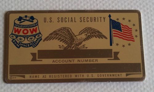 Vintage Social Security Card Metal W.O.W. Woodmen of World DUM TACET CLAMAT