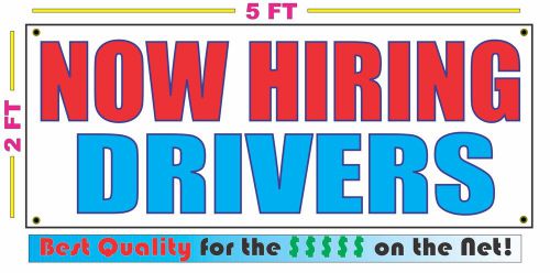 NOW HIRING DRIVERS Banner Sign NEW Larger Size Best Quality for The $$$