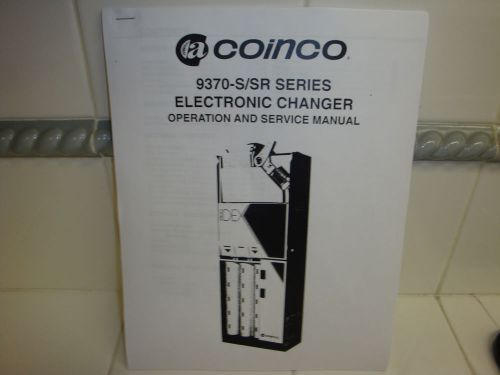 Coinco Changer 9370-S/SR Series Electronic Changer Operation And Service Manual