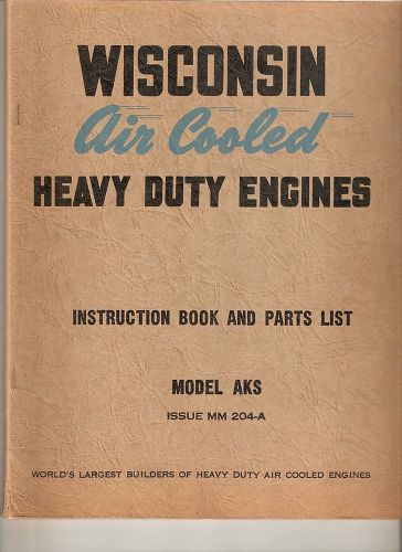 WISCONSIN ENGINE INSTRUCTION AND PARTS MANUAL AKS VINTAGE 1944  MODEL