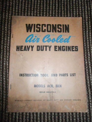 Wisconsin Air-Cooled Engine Instruction Book and Parts List Models ACN, BKN