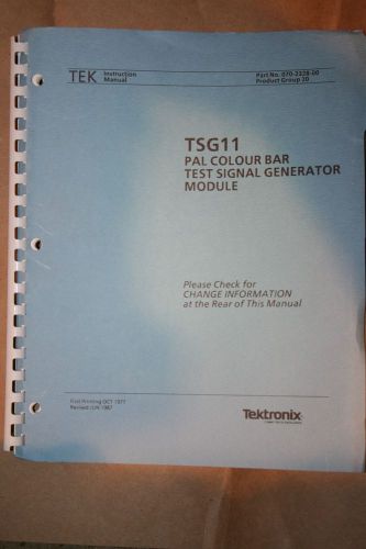 TEKTRONIX  INSTRUCTION MANUAL WITH SCHEMATICS FOR TSG11 PAL COLOUR BAR TEST