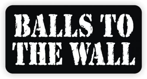 Balls to the wall hard hat sticker | helmet decal | motorcycle label funny for sale