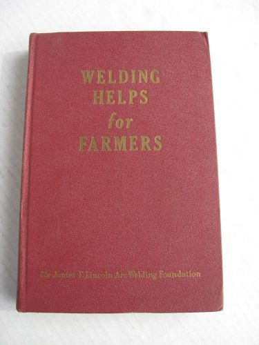 WELDING HELPS for FARMERS Book 1950 431 pg Hardcover