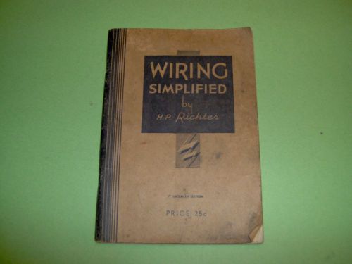 Vintage Wiring Simplified Book 16th Edition by H.P. Richter Copyright 1944 Park