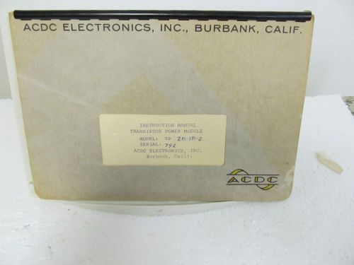 ACDC TP 28-18-2 Transistor Power Module Instruction Manual w/schematics