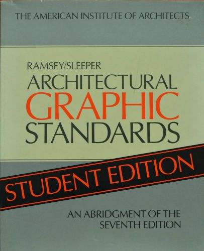 Architectural Graphic Standards, Student Edition, An Abridgment of the 7th Ed.