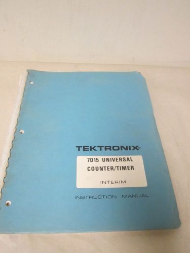 TEKTRONIX 7D15 UNIVERSAL COUNTER/TIMER INTERIM INSTRUCTION MANUAL