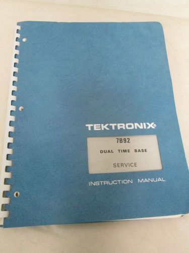 TEKTRONIX 7B92 DUAL TIME SERVICE INSTRUCTION MANUAL