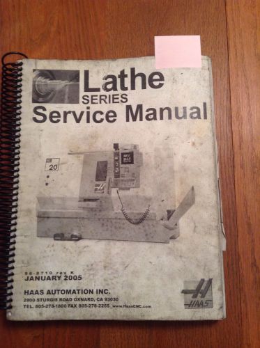 Haas automation inc. 05&#039; lathe series &#034;service&#034; manual for sale