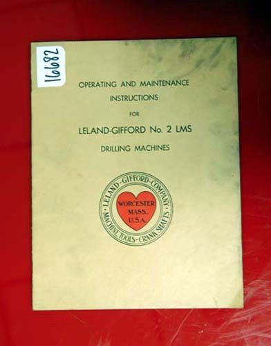 Leland-Gifford No. 2 LMS Drill Mach Instruction Manual (Inv.16682)