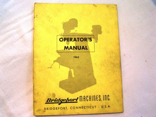 Bridgeport Machines,Inc. Operators Manual 1962