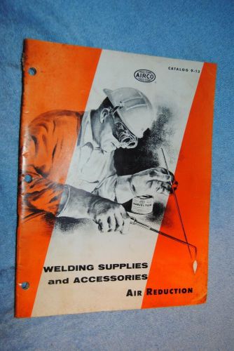 Vintage Airco Welding Supplies and Accessories Air Reduction Catalog 9-13