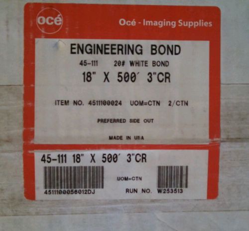 Box of 2 #4511100024 OCE Engineering Bond 20# White  18&#034; x 500&#039; x 3&#034;  NIB.
