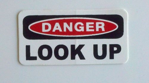 3 - Danger Look Up Safty Oilfield Hard Hat Toolbox Lunch Box Helmet Sticker