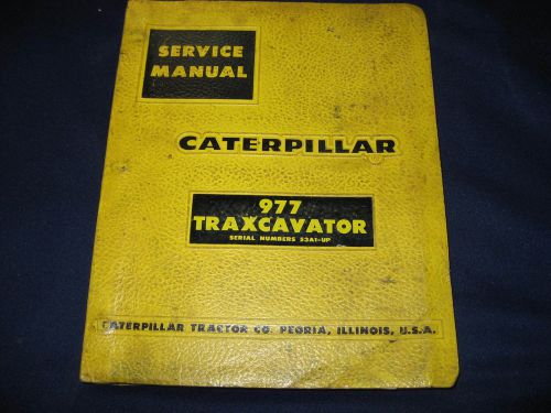 Caterpillar 977 Traxcavator Service Manual, Serial # 53A-up - 1968 - ORIGINAL