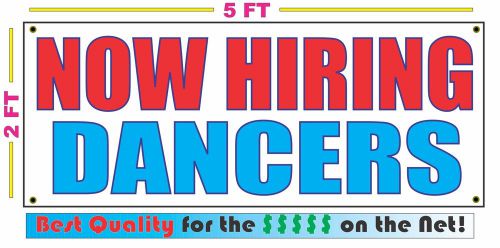 NOW HIRING DANCERS Banner Sign NEW Larger Size Best Quality for The $$$