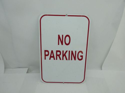 No parking sign 12x18 white red lot metal street road used nice for sale