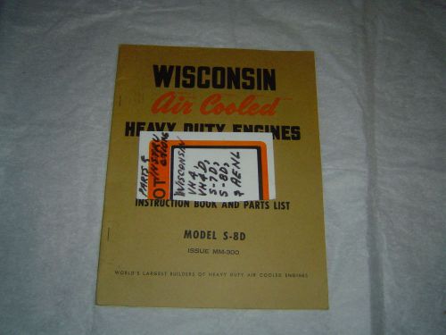Wisconsin Model S-8D heavy duty engines instruction book &amp; parts list manual