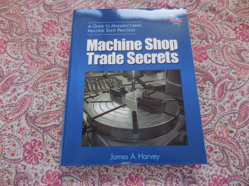 Machine Shop Trade Secrets Book