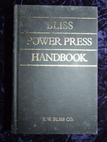 BLISS POWER PRESS HANDBOOK~E. W. Bliss Company~METALWORK~©1950~TOLEDO, OHIO~Book