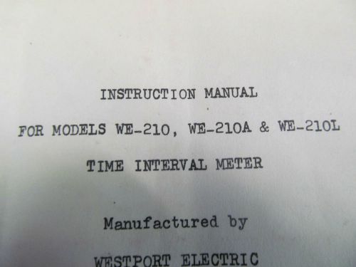 WESTPORT WE-210, WE-210A, WE-210L Time Interval Meter Instr Manual w schematics