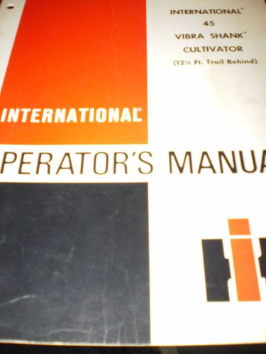 International 45 Vibra Shank Cultivator Operator&#039;s Manual 1974