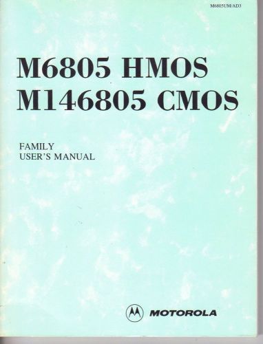 1991 MOTOROLA M6805 HMOS M146805 CMOS FAMILY USER&#039;S MANUAL