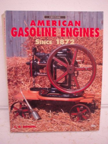 American Gasoline Engines Since 1872 by Wendel