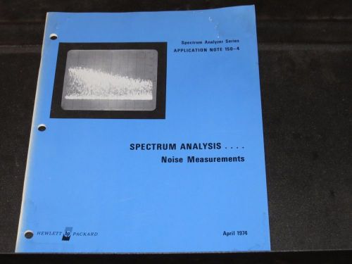 HP SPECTRUM ANALYZER SERIES APPLICATION NOTE 150-4 NOISE MEASUREMENTS &#039;74 (#107)