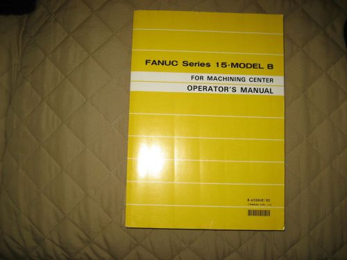 FANUC      B-62084E/03     15-B      OPERATORS MANUAL       1992