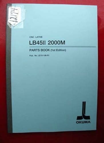 Okuma LB45 II 2000M CNC Lathe Parts Book: LE15-106-R1 (Inv.12174)