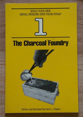 How To Build A Charcoal Foundry 80pg book Gingery plans smelter furnace
