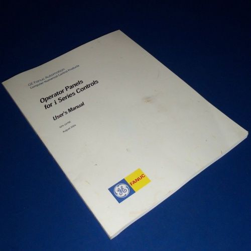 FANUC OPERATOR PANELS FOR I SERIES CONTROLS USERS MANUAL GFK-1478E