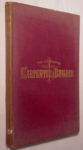 1879 &#034;THE ILLUSTRATED CARPENTER &amp; BUILDER&#034; VOL. III, TWENTY-SIX &#034;1878&#034; ISSUES!!