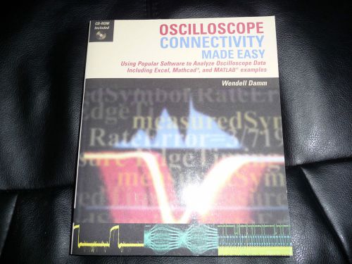oscilloscope connectivity made easy book,wendell damm, excellent condition