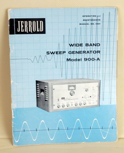 Jerrold Operating and Maintenance Manual  900-A Wide Band Sweep Generator