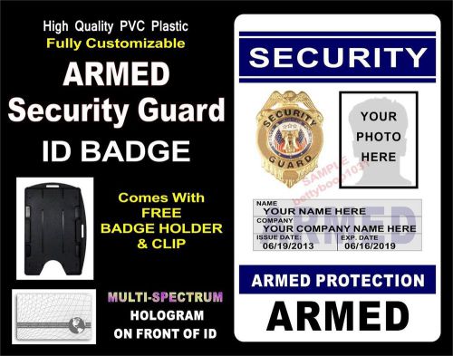 Security guard id badge (&#034;armed&#034;) &gt;custom w/ your photo / info ~ holographic pvc for sale