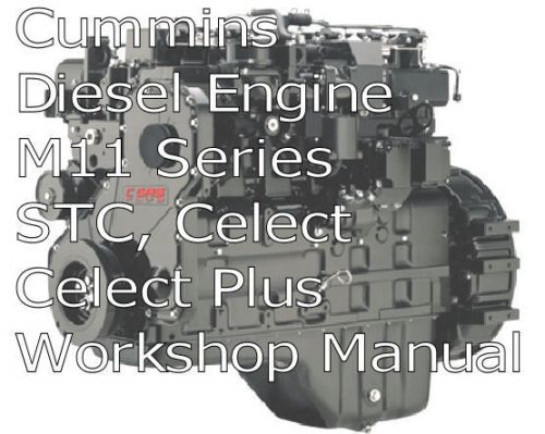 Cummins Diesel Engine M11 Series (STC, Celect, Celect Plus) workshop manual  CD