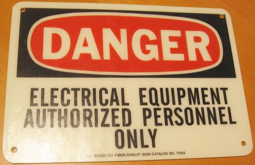 Danger electrical equipment authorized personnel only 10&#034; x 7&#034; brady safety sign for sale