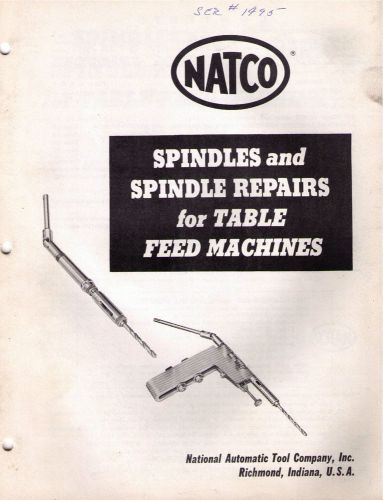 NATCO Spindles and Spindle Repairs for Table Feed Machines Catalog