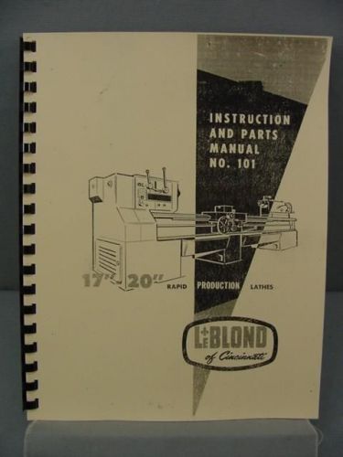 LeBlond 17&#034; - 20&#034; Rapid Production Lathe Instruction &amp; Parts Manual