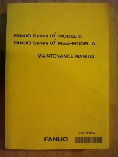 FANUC B-64115EN/02 MAINTENANCE MANUAL SERIES OI , OI MATE-MODEL C