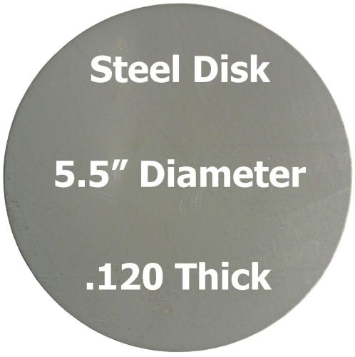 .120 (11 ga.) Steel Plate, Disc Shaped, 5.5&#034; Diameter Circle