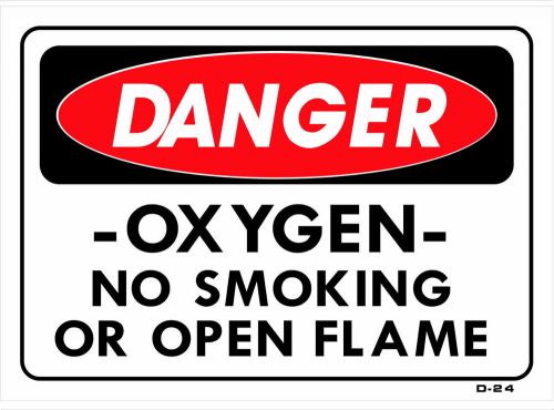 DANGER OXYGEN NO SMOKING OR OPEN FLAME  10&#034;x14&#034; Sign D-24