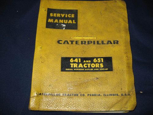 Caterpillar 641 and 651 Tractors Service Manual - 1967 - ORIGINAL