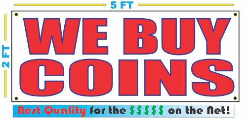 WE BUY COINS Banner Sign NEW Larger Size Best Price for The $$$