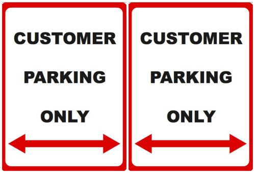 2x - Customer Parking Only Signs Business Car Space Signs Reserve Outside 7x10