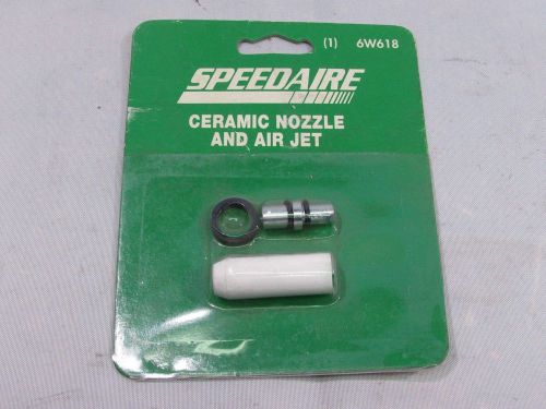 SPEEDAIRE 6W618 CERAMIC NOZZLE AND AIR JET ***NIB***